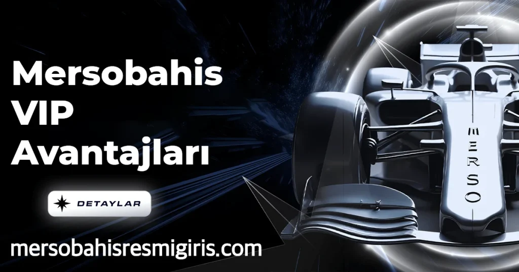 Mersobahis VIP Avantajları